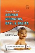 Penuntun Praktik Asuhan Neonatus, Bayi, & Balita