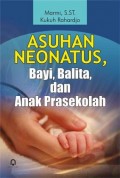 Asuhan Neonatus, Bayi, Balita, Dan Anak Prasekolah