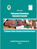 Pelayana Kesehatan Neonatal Esensial : Pedoman Teknis Pelayanan Kesehatan Dasar