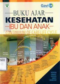 Image of Buku Ajar Kesehatan Ibu Dan Anak : Continuum Of Carelife Cycle
