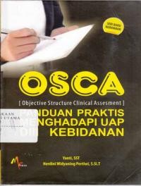 OSCA : Panduan Praktis Menghadapi UAP D III Kebidanan