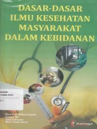 Dasar Dasar Ilmu Kesehatan Masyarakat Dalam Kebidanan