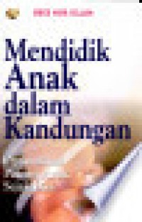 MENDIDIK ANAK DALAM KANDUNGAN