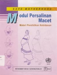 Safe Motherhood : MODUL PERSALINAN MACET