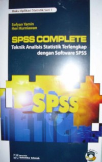 SPSS COMPLETE : Teknik Analisis Statistik Terlengkap Dengan Software SPSS