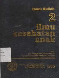 Ilmu Kesehatan Anak Jilid II