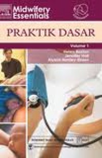 Midwifery Essentials Praktik Dasar, Vol. 1