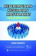 Kepemimpinan Kesehatan Masyarakat: Aplikasi Dalam Paktik