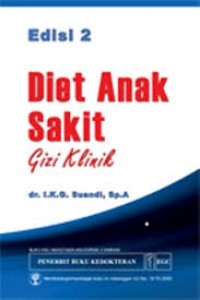 Diet Anak Sakit : Gizi Klinik, Ed.2