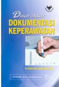 Dasar-Dasar Dokumentasi Keperawatan