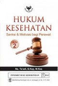 Hukum Kesehatan; Sanksi & Motivasi Bagi Perawat