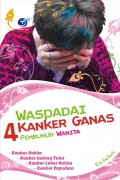 Waspadai 4 Kanker Ganas Pembunuh Wanita