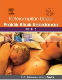 Ketrampilan Dasar Praktik Klinik Kebidanan Ed.3