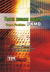 Praktik Kebidanan Komunitas Dengan : Pendekatan PKMD