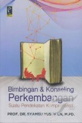 Bimbingan & Konseling Perkembangan : Suatu Pendektan Komprehensif