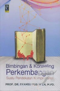 Bimbingan & Konseling Perkembangan : Suatu Pendektan Komprehensif