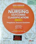 Nursing Outcomes Classification (NOC) Pengukuran Outcome Kesehatan Edisi Keenam Bahasa Indonesia