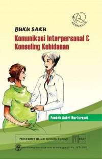 Buku Saku Komunikasi Interpersonal & Konseling Kebidanan