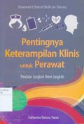 Pentingnya Ketrampilan Klinis Untuk Perawat