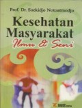 Kesehatan Masyarakat : Ilmu & Seni