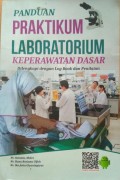 Pandua Praktikum Laboratorium : Keperawatan Dasar