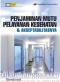 Penjaminan Mutu Pelayanan Kesehatan & Akseptabilitasnya